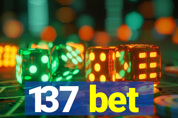 137 bet